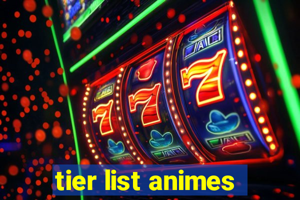 tier list animes