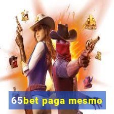 65bet paga mesmo