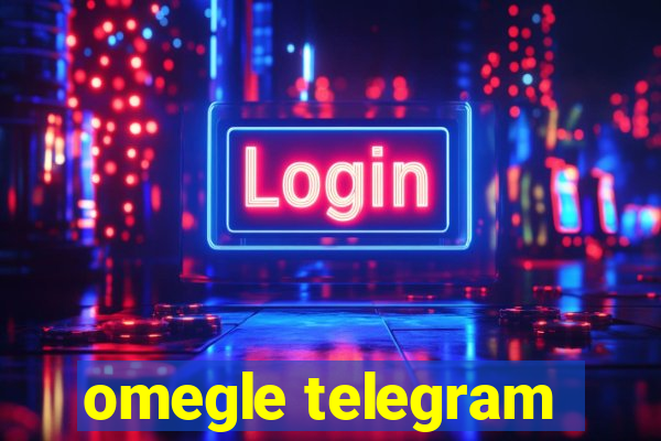 omegle telegram