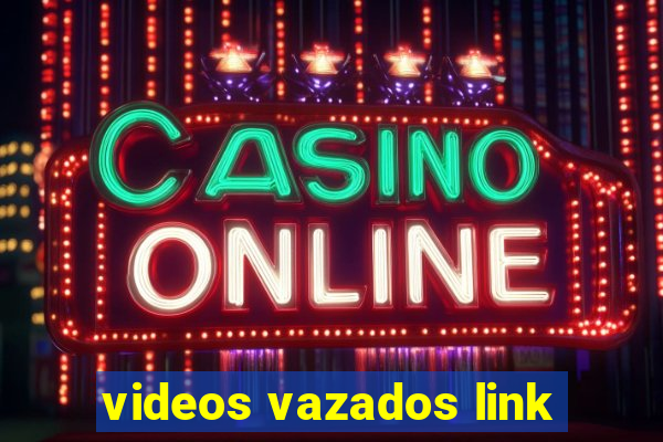 videos vazados link