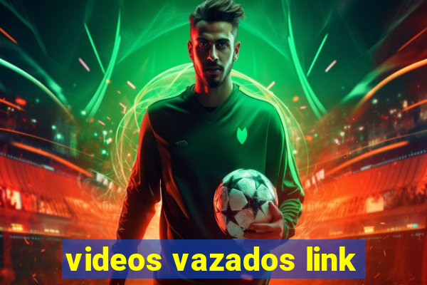 videos vazados link