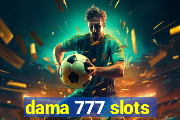 dama 777 slots