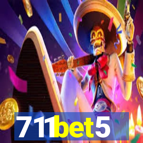 711bet5