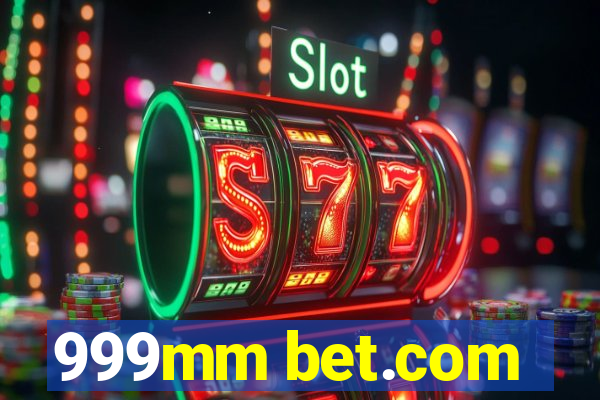 999mm bet.com