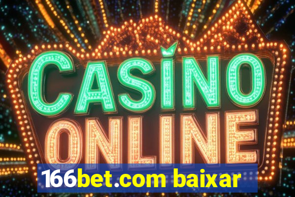 166bet.com baixar