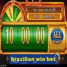 brazilian win bet