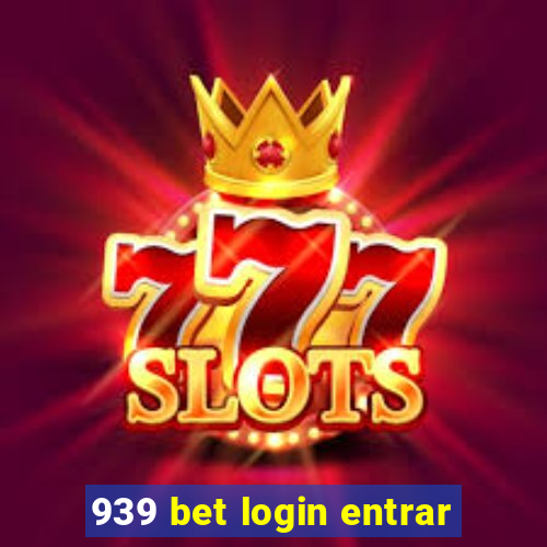 939 bet login entrar