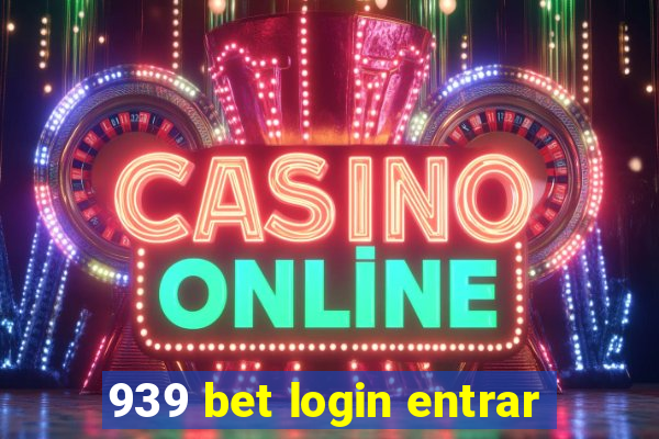 939 bet login entrar