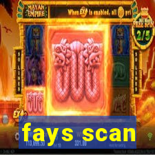 fays scan