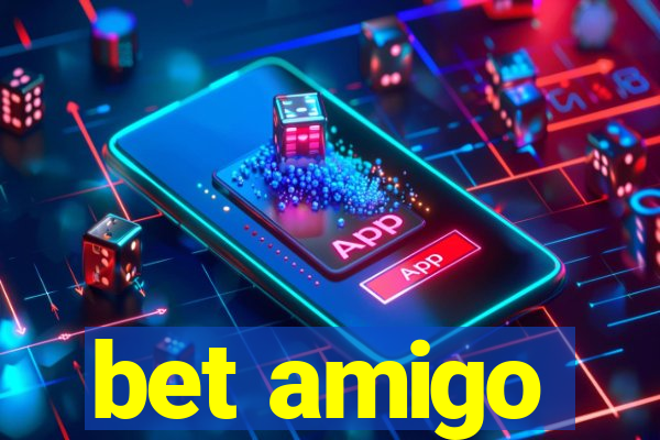 bet amigo