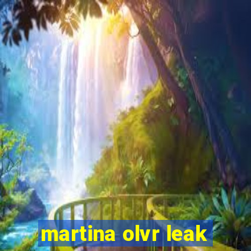 martina olvr leak