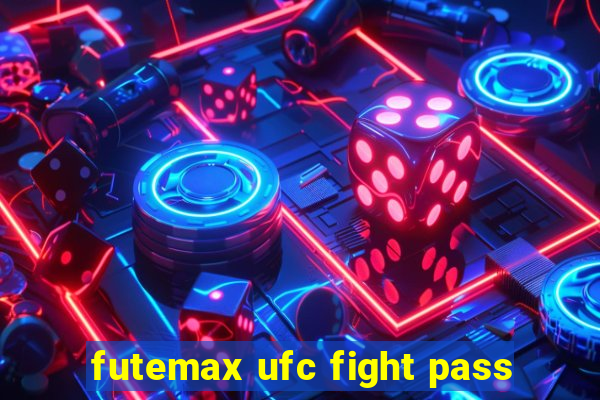 futemax ufc fight pass