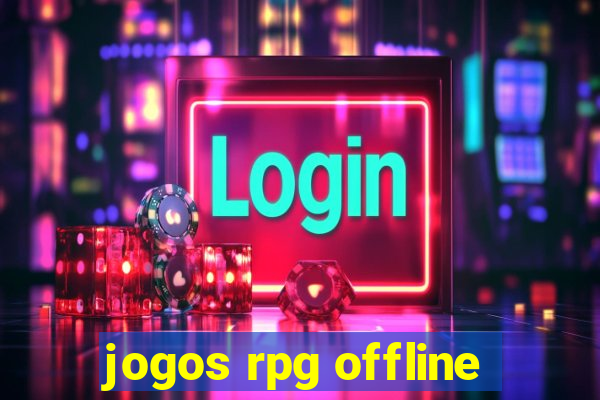 jogos rpg offline