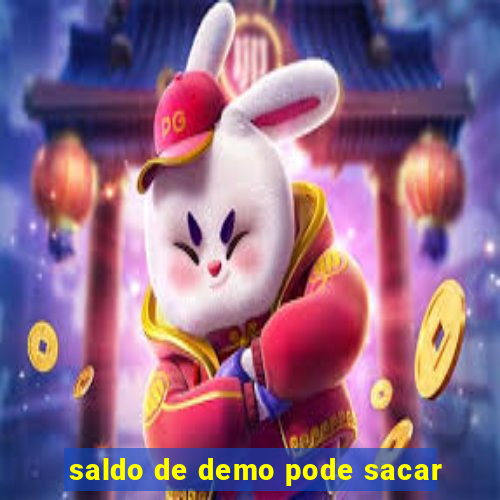 saldo de demo pode sacar