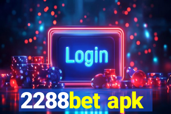 2288bet apk