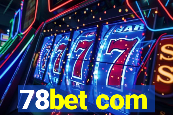 78bet com