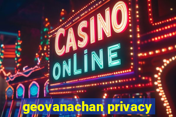 geovanachan privacy