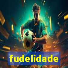 fudelidade