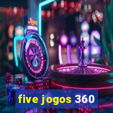 five jogos 360