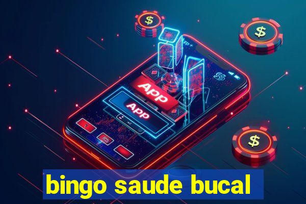 bingo saude bucal