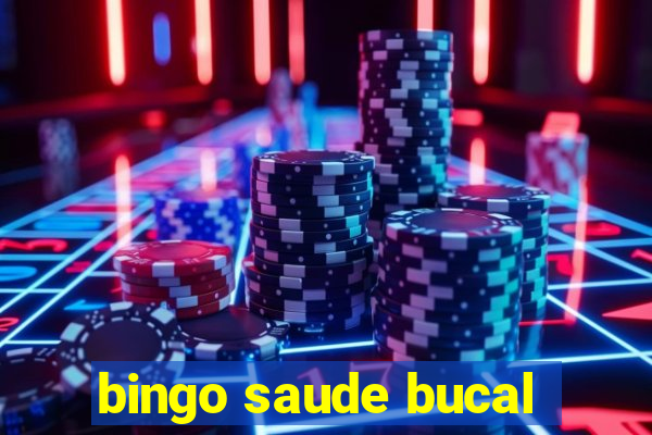 bingo saude bucal