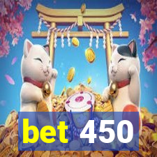 bet 450