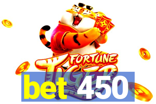 bet 450