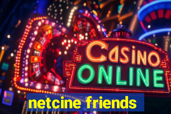 netcine friends