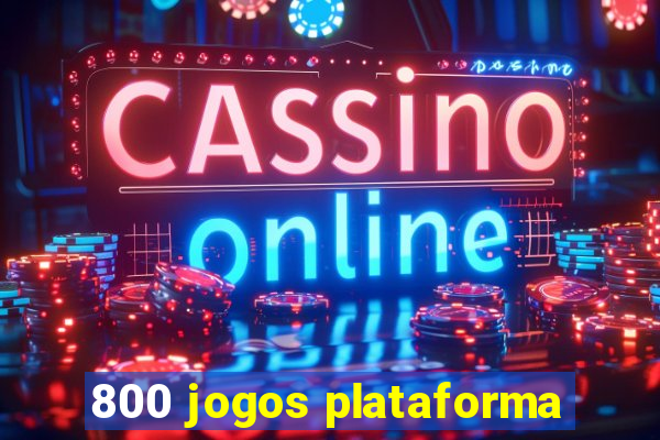 800 jogos plataforma