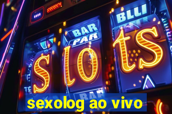 sexolog ao vivo