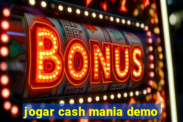 jogar cash mania demo