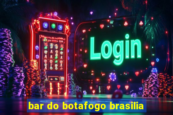 bar do botafogo brasilia