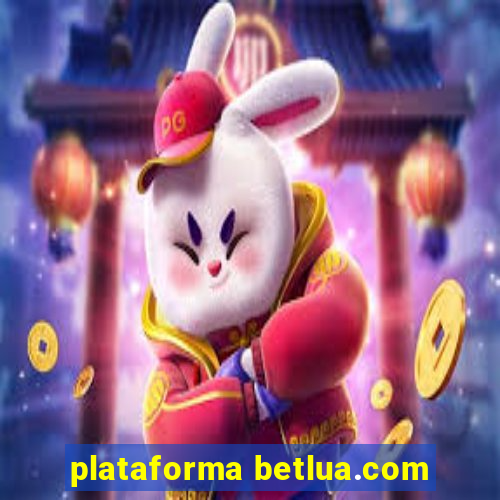 plataforma betlua.com