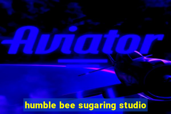 humble bee sugaring studio