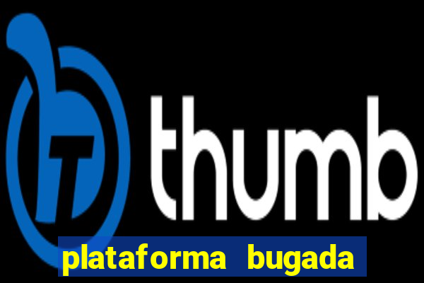 plataforma bugada do tigrinho