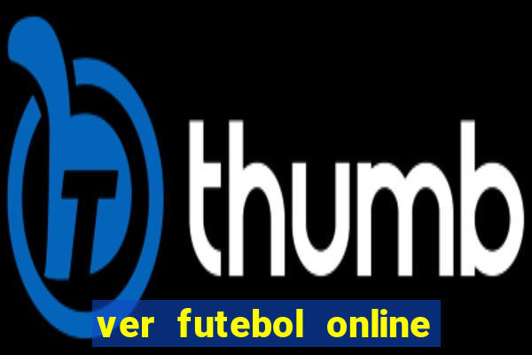 ver futebol online ao vivo