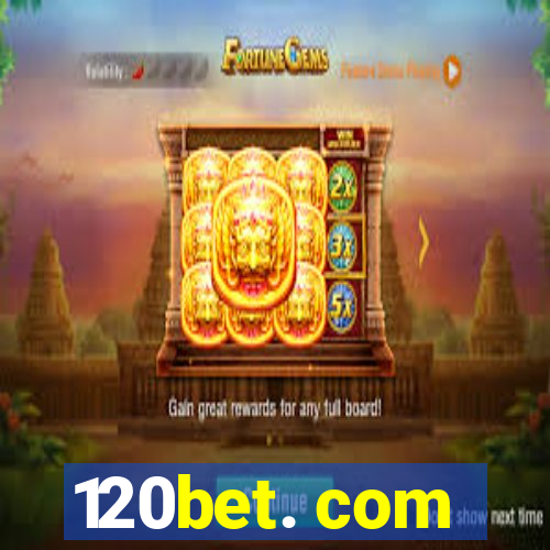 120bet. com