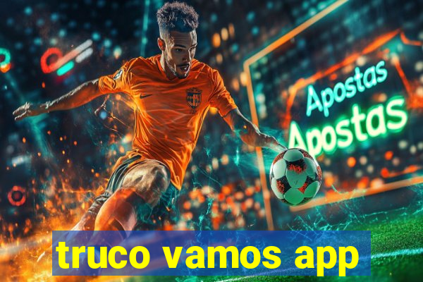 truco vamos app