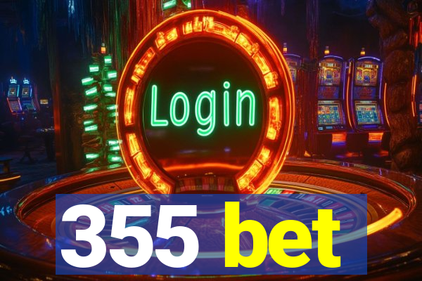 355 bet