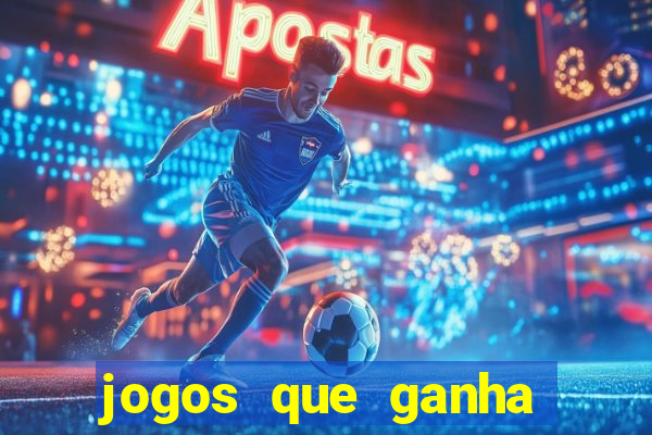 jogos que ganha dinheiro sem precisar depositar