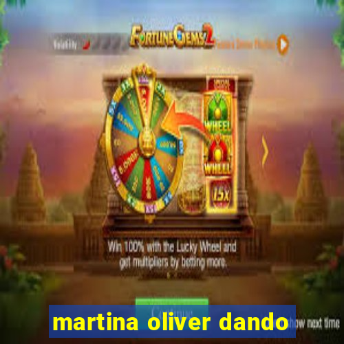 martina oliver dando