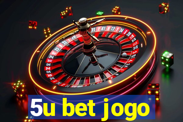 5u bet jogo