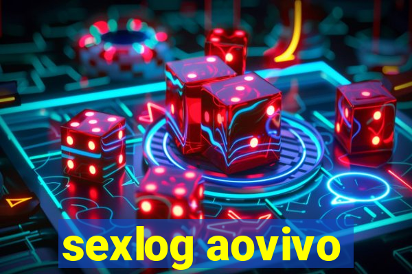 sexlog aovivo