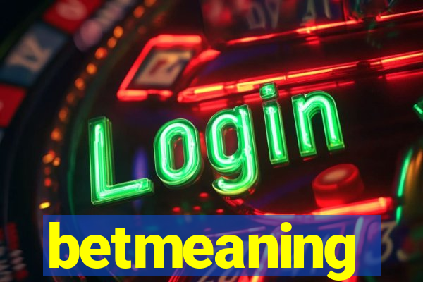 betmeaning