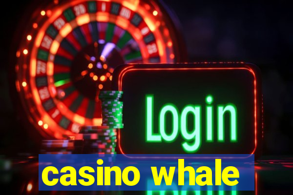 casino whale