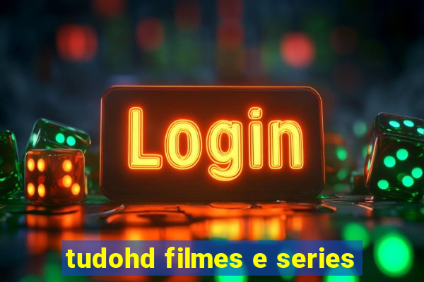 tudohd filmes e series