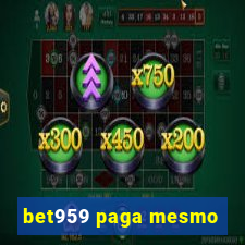 bet959 paga mesmo