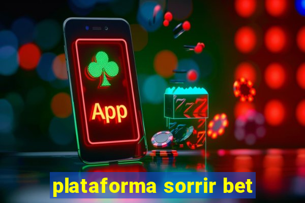 plataforma sorrir bet