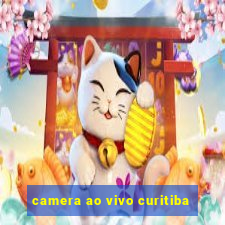 camera ao vivo curitiba