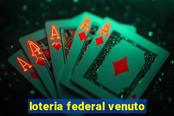 loteria federal venuto